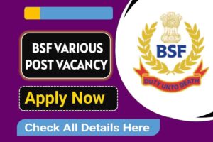 BSF Various Posts Recruitment