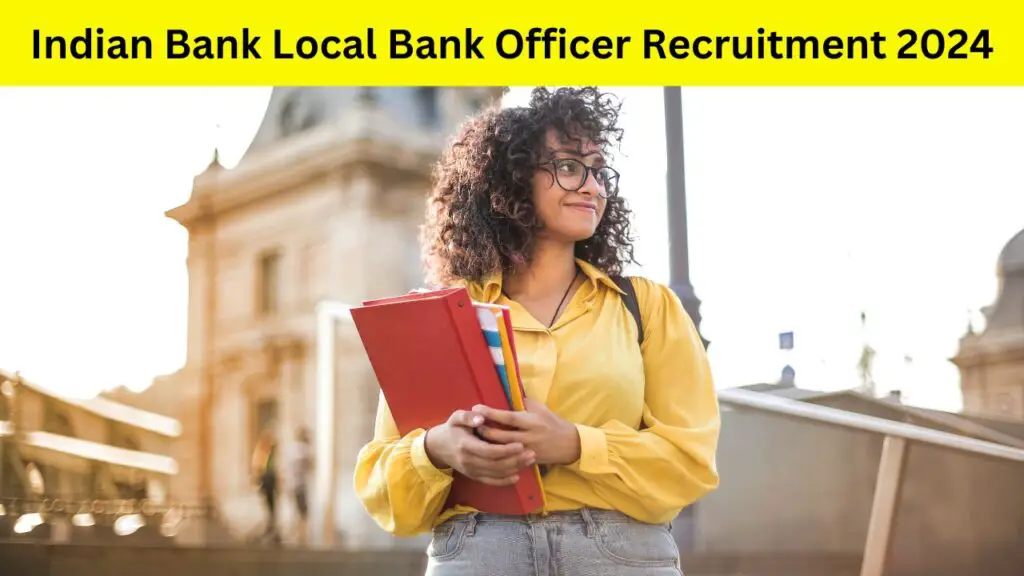 Indian Bank Local Bank Officer Recruitment 2024