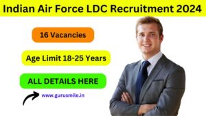 Indian Air Force LDC Recruitment 2024