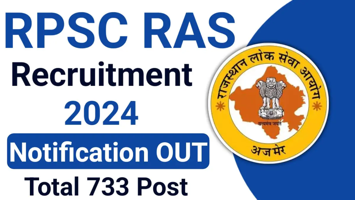 RPSC RAS Recruitment 2024 Apply Online for 733 Post, Rajasthan RPSC State and Sub. Services Combined RAS Recruitment 2024