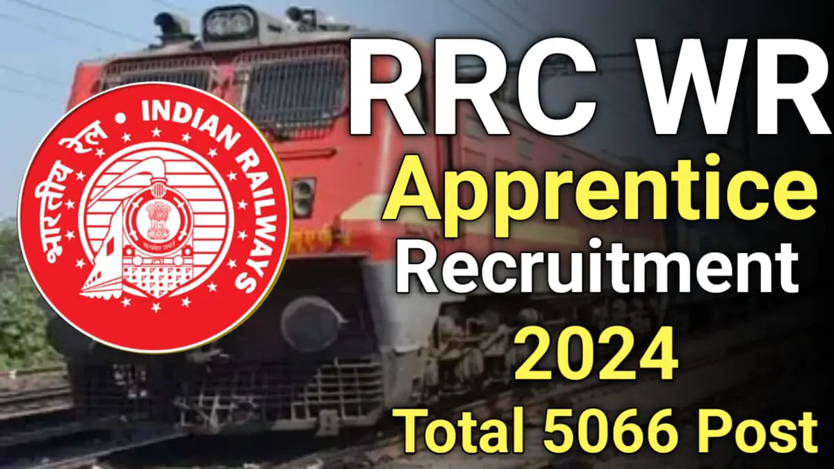 RRC WR Apprentice Recruitment 2024: Apply Online Notification for 5066 Post, Western Railway RRC Mumbai Various Trade Apprentices 2024