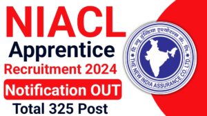 The New India Assurance Company Ltd NIACL Apprentice Recruitment 2024 Apply Online for 325 Post