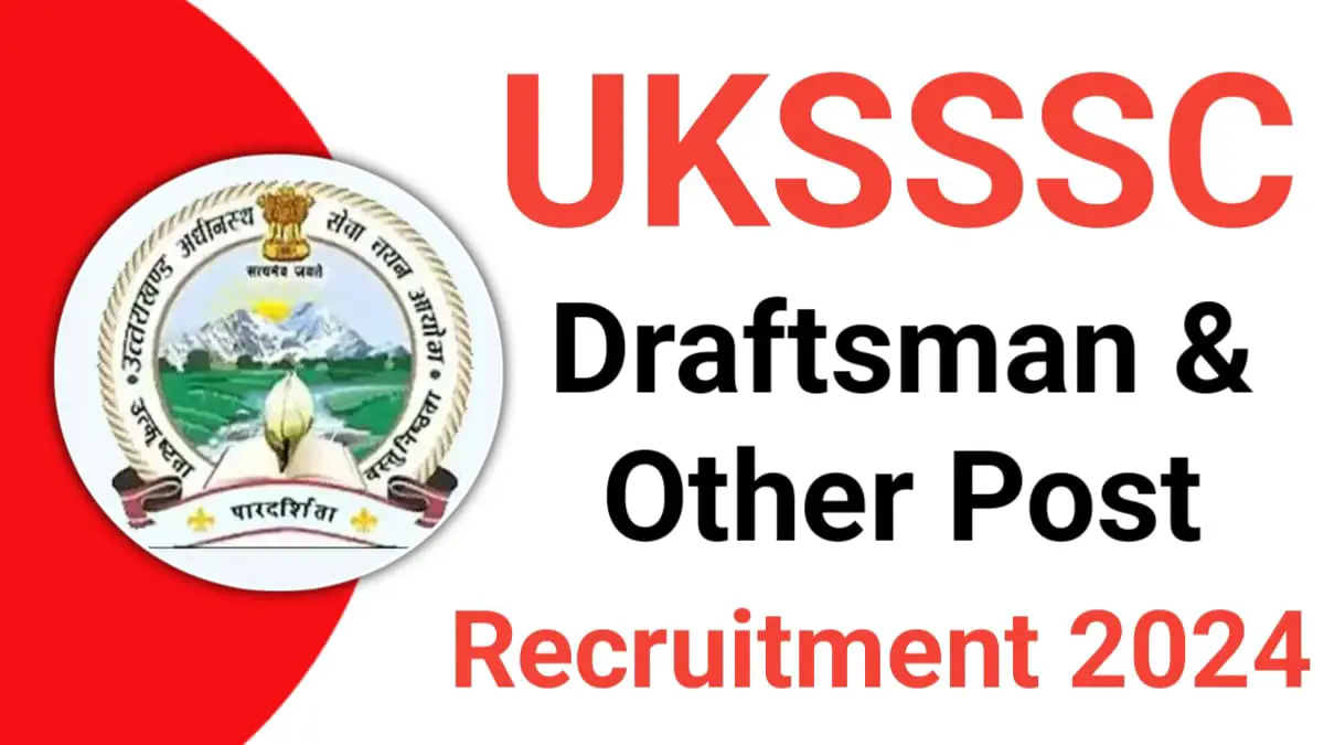 UKSSSC Draftsman & Other Post Recruitment 2024: Apply Online Notification for 194 Post, UKSSSC Various Draftsman & Other Post Online Form