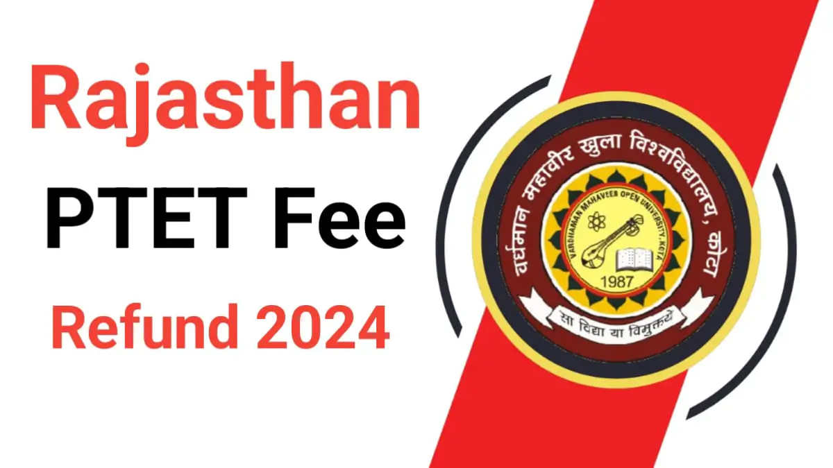 Rajasthan PTET Fee Refund 2024: Application process started, know when you will get the refund