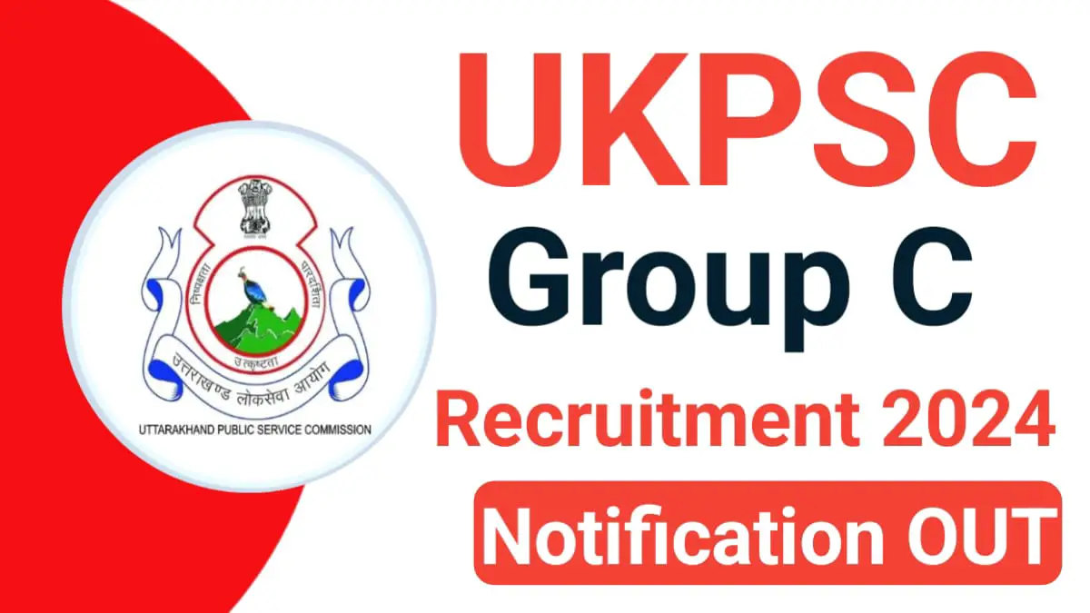 UKPSC Group C Recruitment 2024: Apply Online For 751 Post, Forms for 7 recruitments including Uttarakhand Group C Mate, qualification is 12th