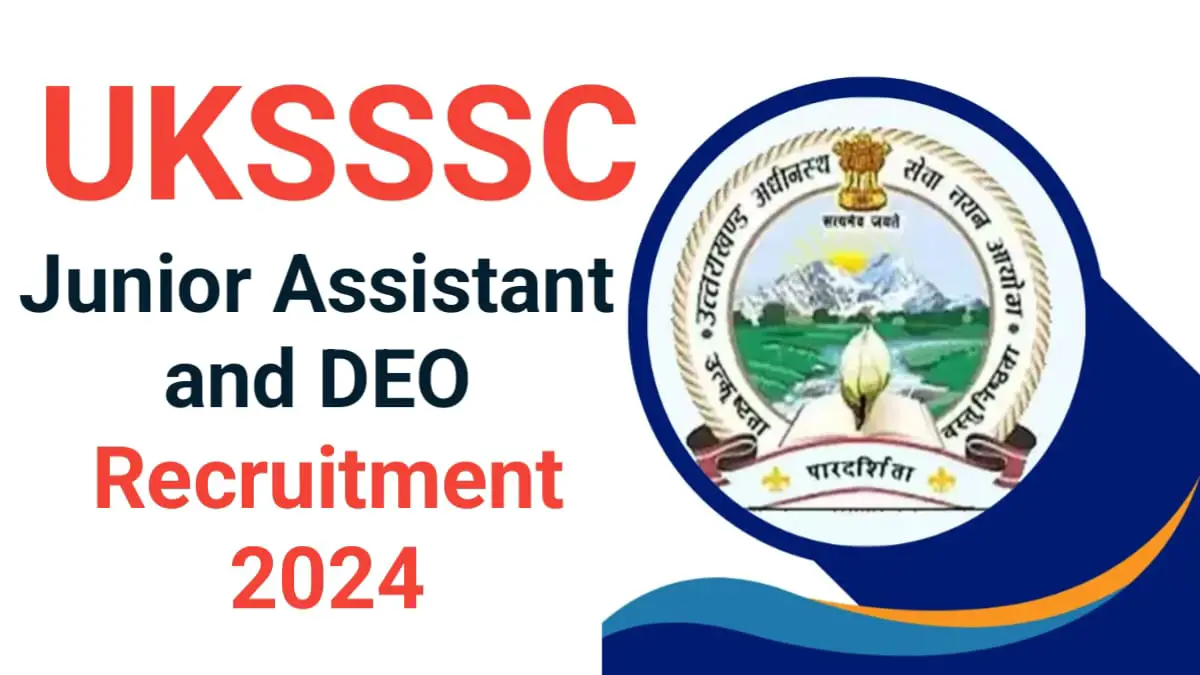 UKSSSC Junior Assistant and DEO Recruitment 2024: Apply Online For 751 Post Notification Out for 12th Level