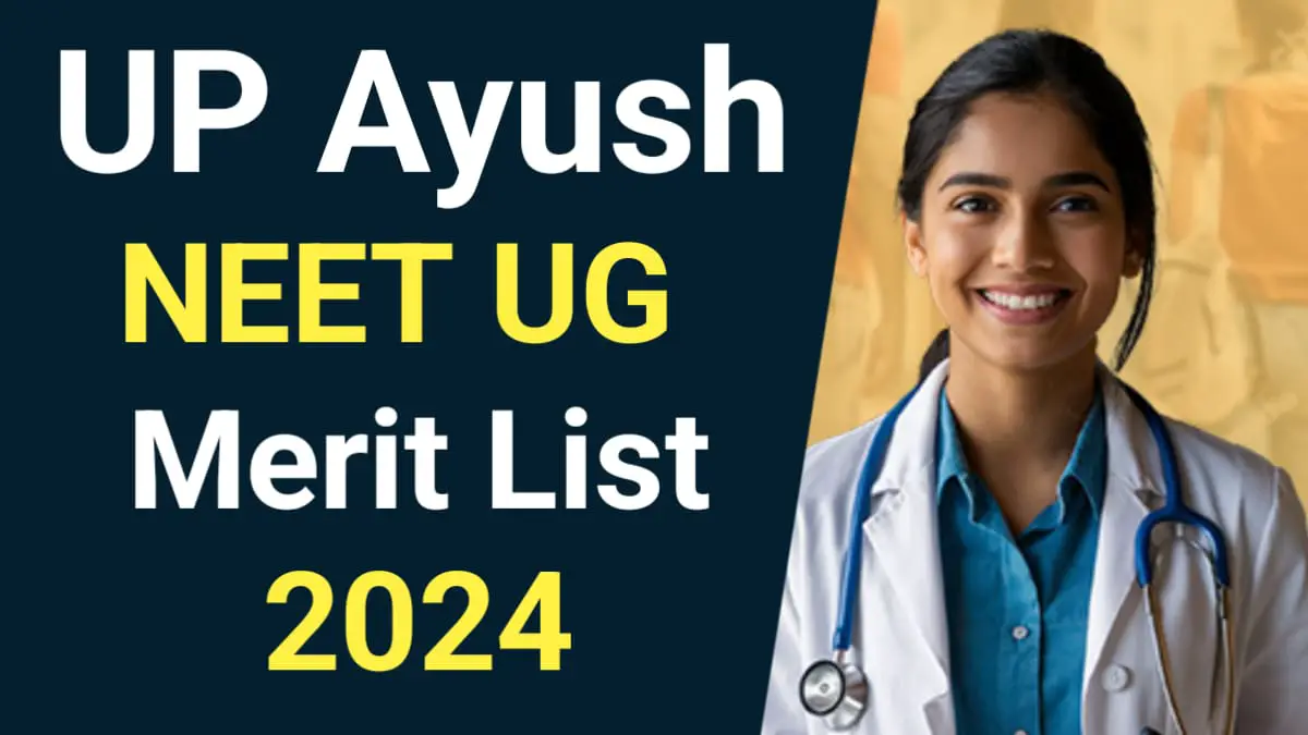 UP Ayush NEET UG Merit List 2024: Uttar Pradesh BAMS / BUMS / BHMS Admission Through UP Ayush NEET UG 2024